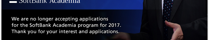 We are no longer accepting applications for the SoftBank Academia program for 2017. Thank you for your interest and applications.