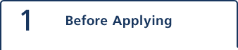 1. Before Applying