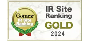 Received the Gold Award in the Gomez IR Site Ranking 2024
