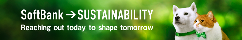 Reaching out today to shape tomorrow SoftBank → SUSTAINABILITY