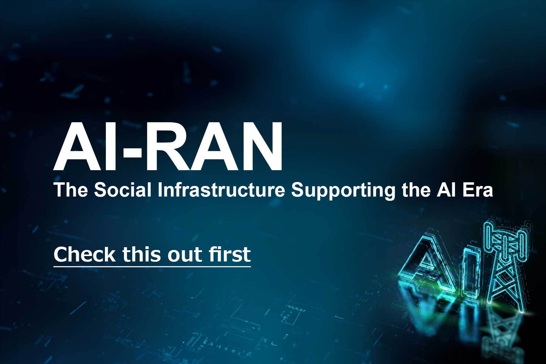 A【Overview】AI-RAN: The Social Infrastructure Supporting the AI Era