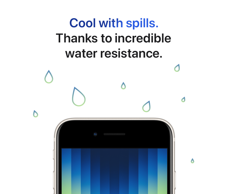 Cool with spills. Thanks to incredible water resistance.