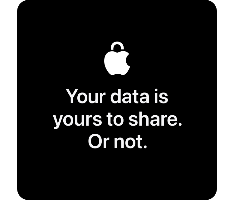 Your data is yours to share. Or not.