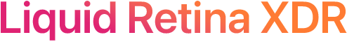 Liquid Retina XDR