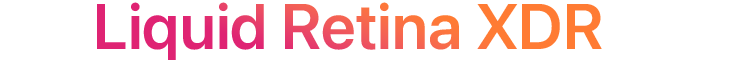 Liquid Retina XDR