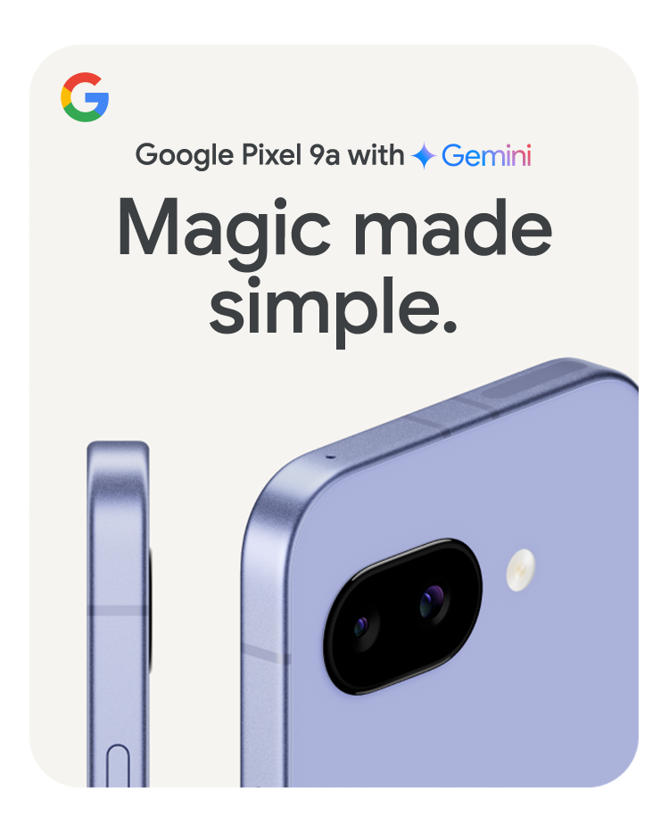 Google Pixel 9a with Gemini Magic made simple.