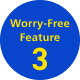Worry-Free Feature3