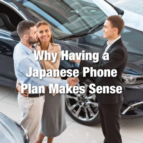 Why Having a Japanese Phone Plan Makes Sense