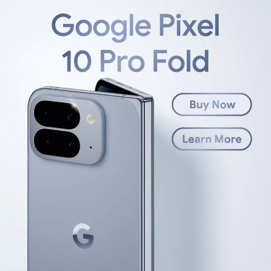 Google Pixel 10 Pro Fold Buy Now Learn More